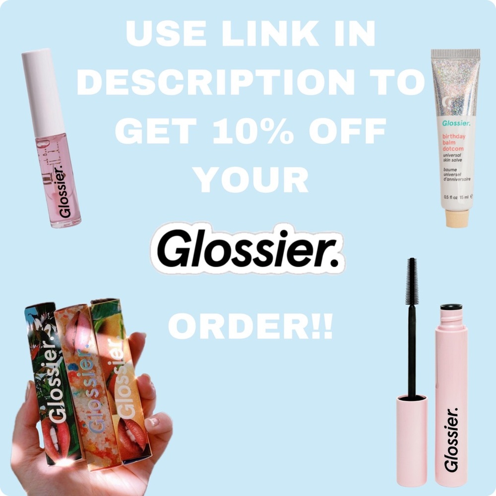 GET 10% OFF GLOSSIER